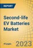 Second-life EV Batteries Market by Application (Power Backup, Grid Connection, EV Charging, Renewable Energy Storage, Other Applications), End Use (Commercial, Residential, Industrial) & Geography - Global Forecast to 2030- Product Image