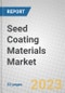 Seed Coating Materials: Global Markets - Product Thumbnail Image