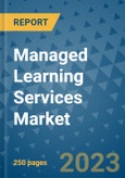 Managed Learning Services Market - Global Industry Analysis, Size, Share, Growth, Trends, and Forecast 2031 - By Product, Technology, Grade, Application, End-user, Region: (North America, Europe, Asia Pacific, Latin America and Middle East and Africa)- Product Image