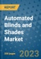 Automated Blinds and Shades Market - Global Industry Analysis, Size, Share, Growth, Trends, and Forecast 2031 - By Product, Technology, Grade, Application, End-user, Region: (North America, Europe, Asia Pacific, Latin America and Middle East and Africa) - Product Thumbnail Image