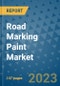Road Marking Paint Market - Global Industry Analysis, Size, Share, Growth, Trends, Regional Outlook, and Forecast 2023-2030 - (By Product Coverage, Type Coverage, Application Coverage, Geographic Coverage and By Company) - Product Image