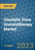 Oncolytic Virus Immunotherapy Market - Global Industry Analysis, Size, Share, Growth, Trends, and Forecast 2031 - By Product, Technology, Grade, Application, End-user, Region: (North America, Europe, Asia Pacific, Latin America and Middle East and Africa)- Product Image