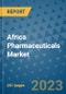 Africa Pharmaceuticals Market - Industry Analysis, Size, Share, Growth, Trends, and Forecast 2031 - By Product, Technology, Grade, Application, End-user, Region: (Africa) - Product Thumbnail Image