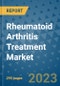 Rheumatoid Arthritis Treatment Market - Global Industry Analysis, Size, Share, Growth, Trends, and Forecast 2031 - By Product, Technology, Grade, Application, End-user, Region: (North America, Europe, Asia Pacific, Latin America and Middle East and Africa) - Product Image