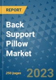 Back Support Pillow Market - Global Industry Analysis, Size, Share, Growth, Trends, and Forecast 2031 - By Product, Technology, Grade, Application, End-user, Region: (North America, Europe, Asia Pacific, Latin America and Middle East and Africa)- Product Image