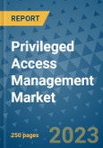 Privileged Access Management Market - Global Industry Analysis, Size, Share, Growth, Trends, and Forecast 2031 - By Product, Technology, Grade, Application, End-user, Region: (North America, Europe, Asia Pacific, Latin America and Middle East and Africa)- Product Image