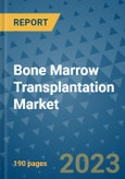 Bone Marrow Transplantation Market - Global Industry Analysis, Size, Share, Growth, Trends, and Forecast 2031 - By Product, Technology, Grade, Application, End-user, Region: (North America, Europe, Asia Pacific, Latin America and Middle East and Africa)- Product Image
