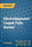 Electrodeposited Copper Foils Market - Global Industry Analysis, Size, Share, Growth, Trends, and Forecast 2031 - By Product, Technology, Grade, Application, End-user, Region: (North America, Europe, Asia Pacific, Latin America and Middle East and Africa)- Product Image