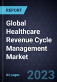 Global Healthcare Revenue Cycle Management Market, Forecast to 2028- Product Image