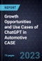 Growth Opportunities and Use Cases of ChatGPT in Automotive CASE - Product Image