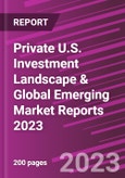 Private U.S. Investment Landscape & Global Emerging Market Reports 2023- Product Image