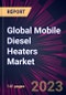 Global Mobile Diesel Heaters Market 2024-2028 - Product Thumbnail Image