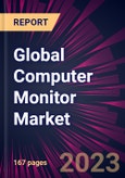 Global Computer Monitor Market 2024-2028- Product Image