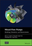 Mixed-flow Pumps. Modeling, Simulation, and Measurements. Edition No. 1. Wiley-ASME Press Series- Product Image