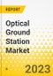 Optical Ground Station Market - A Global and Regional Analysis: Focus on End User, Component, Type, Solution and Country - Analysis and Forecast, 2023-2033 - Product Image