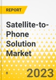 Satellite-to-Phone Solution Market - A Global and Regional Analysis: Focus on Frequency Band, Services, Pricing Model, Component, and Country - Analysis and Forecast, 2023-2033- Product Image