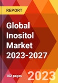 Global Inositol Market 2023-2027- Product Image