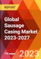 Global Sausage Casing Market 2023-2027 - Product Image