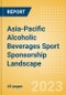 Asia-Pacific Alcoholic Beverages Sport Sponsorship Landscape - Biggest Brands and Spenders, Venue Rights, Deals, Trends and Case Studies - Product Image