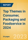Top Themes in Consumer, Packaging and Foodservice in 2024 - Thematic Intelligence- Product Image