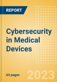 Cybersecurity in Medical Devices - Thematic Intelligence- Product Image