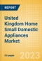 United Kingdom (UK) Home Small Domestic Appliances Market Size and Growth, Online Sales and Penetration to 2027 - Product Image