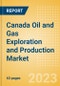 Canada Oil and Gas Exploration and Production Market Volumes and Forecast by Terrain, Assets and Major Companies - Product Image