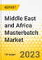 Middle East and Africa Masterbatch Market: A Regional and Country Level Analysis, 2023-2033 - Product Image