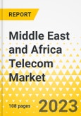 Middle East and Africa Telecom Market: A Regional and Country Level Analysis, 2023-2033- Product Image