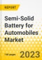 Semi-Solid Battery for Automobiles Market: A Global and Regional Analysis, 2023-2033 - Product Thumbnail Image