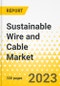 Sustainable Wire and Cable Market - A Global and Regional Analysis: Focus on End Users, Applications, Installation Type, Raw Material, Product Type, Voltage Type, Conductor Count, and Region - Analysis and Forecast, 2023-2032 - Product Image