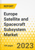 Europe Satellite and Spacecraft Subsystem Market - Analysis and Forecast, 2023-2033- Product Image