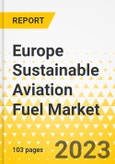 Europe Sustainable Aviation Fuel Market - Analysis and Forecast, 2023-2033- Product Image