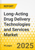 Long-Acting Drug Delivery Technologies and Services Market: Focus on Technology, Dosage Form, Type of Molecule Delivered, Material, Distribution Channel, and Region - Analysis and Forecast, 2025-2035- Product Image