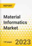 Material Informatics Market: A Global and Regional Analysis, 2023-2033- Product Image