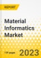 Material Informatics Market: A Global and Regional Analysis, 2023-2033 - Product Image