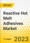 Reactive Hot Melt Adhesives Market - A Global and Regional Analysis, 2023-2033 - Product Image
