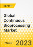 Global Continuous Bioprocessing Market: Focus on Application, Product, Process, End Users, Region, and Competitive Landscape - Analysis and Forecast, 2024-2033- Product Image