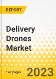 Delivery Drones Market: A Global and Regional Analysis, 2023-2033- Product Image