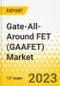 Gate-All-Around FET (GAAFET) Market: A Global and Regional Analysis, 2023-2033 - Product Image