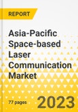 Asia-Pacific Space-based Laser Communication Market - Analysis and Forecast, 2023-2033- Product Image