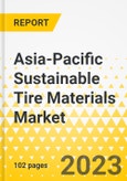 Asia-Pacific Sustainable Tire Materials Market - Analysis and Forecast, 2023-2032- Product Image