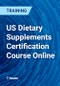 US Dietary Supplements Certification Course Online - Product Thumbnail Image