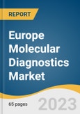 Europe Molecular Diagnostics Market Size, Share & Trends Analysis Report by Product (Instruments, Reagents, Software), Technology (PCR, in Situ Hybridization, INAAT, Chips & Microarrays, Sequencing), Country, and Segment Forecasts, 2023-2030- Product Image