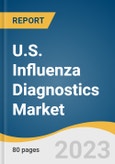 U.S. Influenza Diagnostics Market Size, Share & Trends Analysis Report by Test Type (RIDT, RT-PCR, Cell Culture, Others), End-use (Hospitals, POCT, Laboratories), and Segment Forecasts, 2023-2030- Product Image