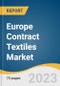 Europe Contract Textiles Market Size, Share & Trends Analysis Report by End-Use (Office Spaces, Public Buildings, Healthcare, Hotels, Restaurants, and Cafes (HORECA)), Application, Region, and Segment Forecasts, 2023-2030 - Product Image