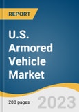 U.S. Armored Vehicle Market Size, Share & Trends Analysis Report by Product (Combat Vehicles), Vehicle Type, Mobility, Mode of Operation, Point of Sale, System, and Segment Forecasts, 2023-2030- Product Image