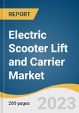 Electric Scooter Lift and Carrier Market Size, Share & Trends Analysis Report by Type (Interior, Exterior), Region (North America, APAC, MEA), and Segment Forecasts, 2023-2030- Product Image