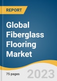 Global Fiberglass Flooring Market Size, Share & Trends Analysis Report by Application (Residential, Commercial, Industrial), Region (North America, Europe, Asia Pacific, Central & South America, Middle East and Africa), and Segment Forecasts, 2023-2030- Product Image