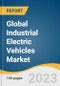 Global Industrial Electric Vehicles Market Size, Share & Trends Analysis Report by Product Type (Automated Guided Carts, Automated Tow Tractor, Autonomous Mobile Robots, Automated Guided Forklift), Region, and Segment Forecasts, 2023-2030 - Product Thumbnail Image